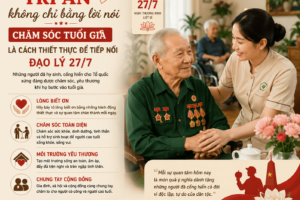 Tri ân không chỉ bằng lời nói – Chăm sóc tuổi già là cách thiết thực để tiếp nối đạo lý 27/7