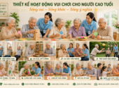 Thiết kế hoạt động vui chơi cho người cao tuổi tại cơ sở dưỡng lão – Giải pháp nâng cao sức khỏe thể chất và tinh thần