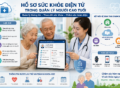 HỒ SƠ SỨC KHOẺ ĐIỆN TỬ TRONG QUẢN LÝ NGƯỜI CAO TUỔI