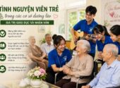 Tình nguyện viên trẻ trong các cơ sở dưỡng lão – Giá trị giáo dục và nhân văn