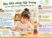 Rèn khả năng tập trung cho trẻ mầm non mà không tạo áp lực